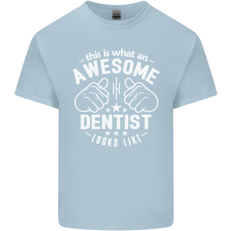 This Is What an Awesome Dentist Looks Like Mens Cotton T-Shirt Tee Top Light Blue