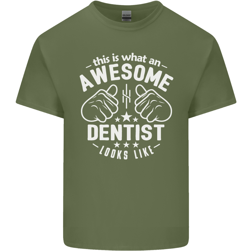 This Is What an Awesome Dentist Looks Like Mens Cotton T-Shirt Tee Top Military Green