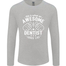 This Is What an Awesome Dentist Looks Like Mens Long Sleeve T-Shirt Sports Grey