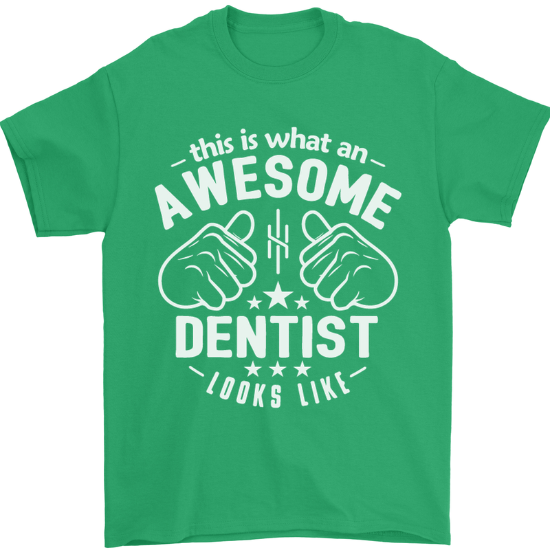 This Is What an Awesome Dentist Looks Like Mens T-Shirt Cotton Gildan Irish Green