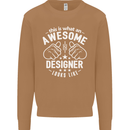 This Is What an Awesome Designer Looks Like Mens Sweatshirt Jumper Caramel Latte