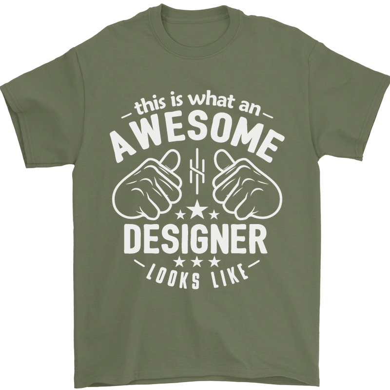 This Is What an Awesome Designer Looks Like Mens T-Shirt Cotton Gildan Military Green