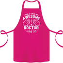This Is What an Awesome Doctor Looks Like Cotton Apron 100% Organic Pink