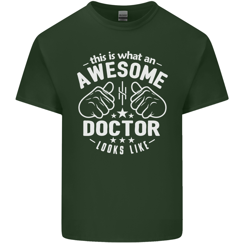 This Is What an Awesome Doctor Looks Like Mens Cotton T-Shirt Tee Top Forest Green