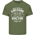 This Is What an Awesome Doctor Looks Like Mens Cotton T-Shirt Tee Top Military Green