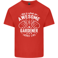 This Is What an Awesome Gardener Looks Like Mens Cotton T-Shirt Tee Top Red