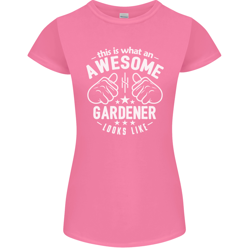 This Is What an Awesome Gardener Looks Like Womens Petite Cut T-Shirt Azalea