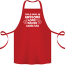 This Is What an Awesome Lorry Driver Looks Cotton Apron 100% Organic Red