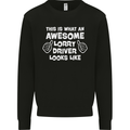 This Is What an Awesome Lorry Driver Looks Mens Sweatshirt Jumper Black