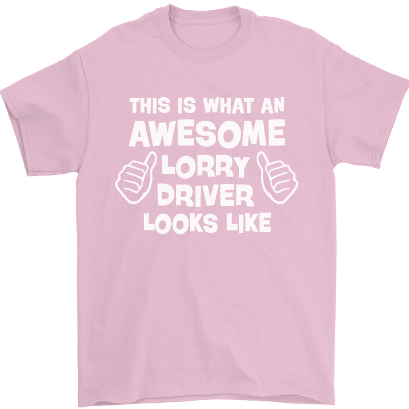 This Is What an Awesome Lorry Driver Looks Mens T-Shirt Cotton Gildan Light Pink