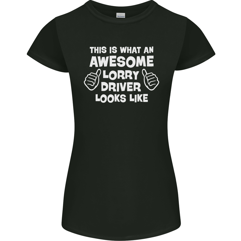 This Is What an Awesome Lorry Driver Looks Womens Petite Cut T-Shirt Black