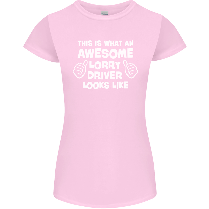 This Is What an Awesome Lorry Driver Looks Womens Petite Cut T-Shirt Light Pink