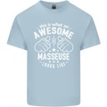This Is What an Awesome Masseuse Looks Like Mens Cotton T-Shirt Tee Top Light Blue