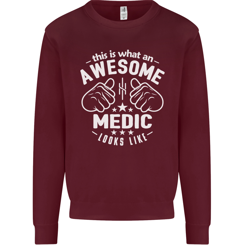 This Is What an Awesome Medic Looks Like Mens Sweatshirt Jumper Maroon