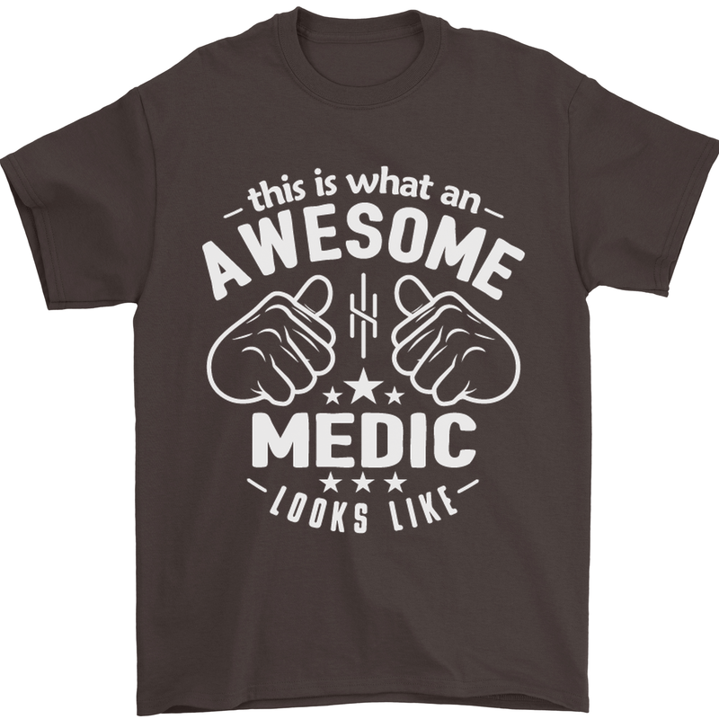 This Is What an Awesome Medic Looks Like Mens T-Shirt Cotton Gildan Dark Chocolate