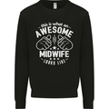 This Is What an Awesome Midwife Looks Like Mens Sweatshirt Jumper Black