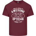 This Is What an Awesome Optician Looks Like Mens Cotton T-Shirt Tee Top Maroon