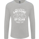 This Is What an Awesome Optician Looks Like Mens Long Sleeve T-Shirt Sports Grey