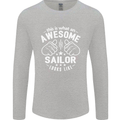 This Is What an Awesome Sailor Looks Like Mens Long Sleeve T-Shirt Sports Grey