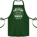 This Is What an Awesome Singer Looks Like Cotton Apron 100% Organic Forest Green