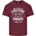 This Is What an Awesome Singer Looks Like Mens Cotton T-Shirt Tee Top Maroon