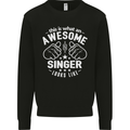 This Is What an Awesome Singer Looks Like Mens Sweatshirt Jumper Black