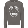This Is What an Awesome Singer Looks Like Mens Sweatshirt Jumper Charcoal