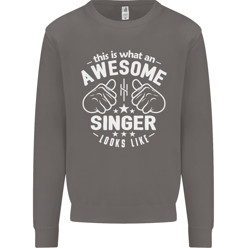This Is What an Awesome Singer Looks Like Mens Sweatshirt Jumper Charcoal