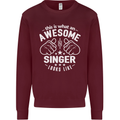 This Is What an Awesome Singer Looks Like Mens Sweatshirt Jumper Maroon