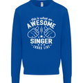 This Is What an Awesome Singer Looks Like Mens Sweatshirt Jumper Royal Blue