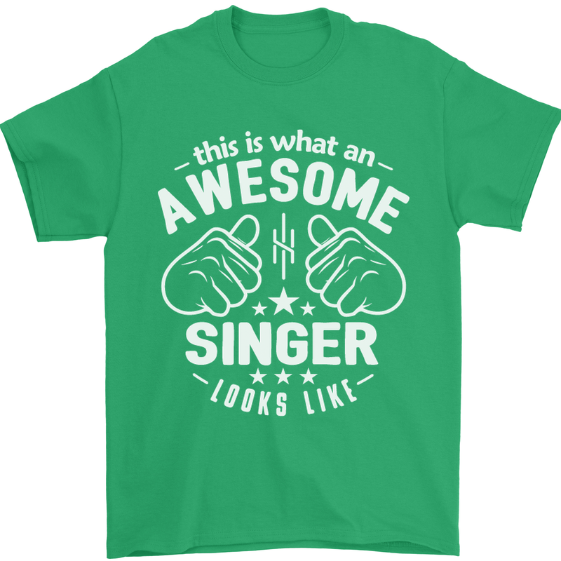 This Is What an Awesome Singer Looks Like Mens T-Shirt Cotton Gildan Irish Green