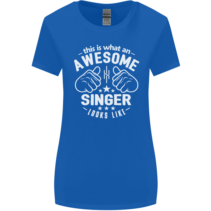 This Is What an Awesome Singer Looks Like Womens Wider Cut T-Shirt Royal Blue