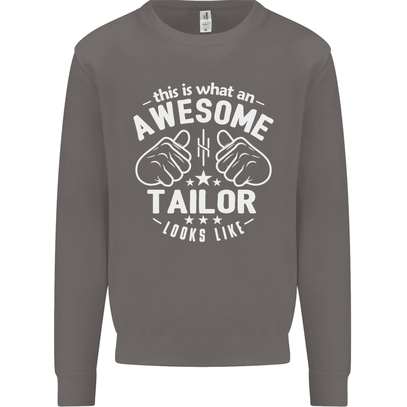This Is What an Awesome Tailor Looks Like Mens Sweatshirt Jumper Charcoal