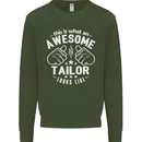 This Is What an Awesome Tailor Looks Like Mens Sweatshirt Jumper Forest Green