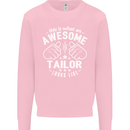 This Is What an Awesome Tailor Looks Like Mens Sweatshirt Jumper Light Pink