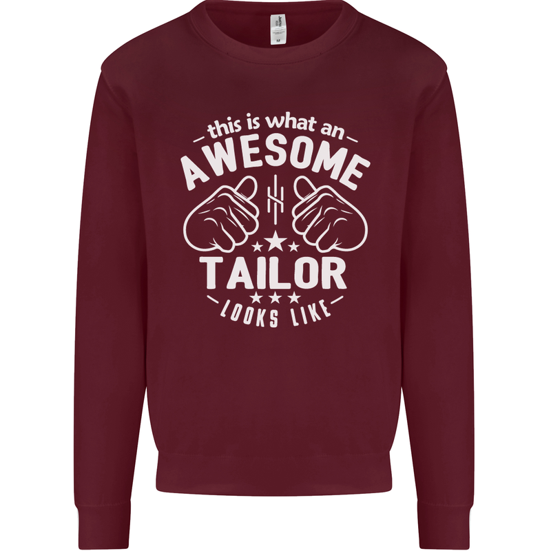 This Is What an Awesome Tailor Looks Like Mens Sweatshirt Jumper Maroon