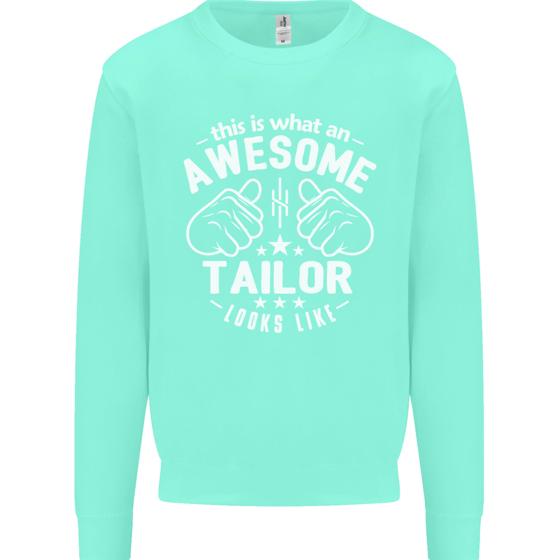This Is What an Awesome Tailor Looks Like Mens Sweatshirt Jumper Peppermint