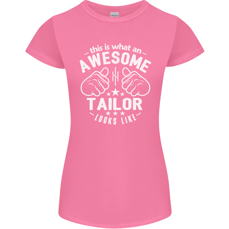 This Is What an Awesome Tailor Looks Like Womens Petite Cut T-Shirt Azalea