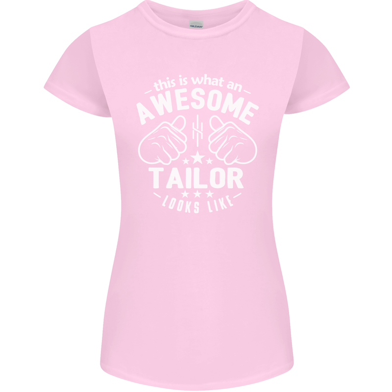 This Is What an Awesome Tailor Looks Like Womens Petite Cut T-Shirt Light Pink