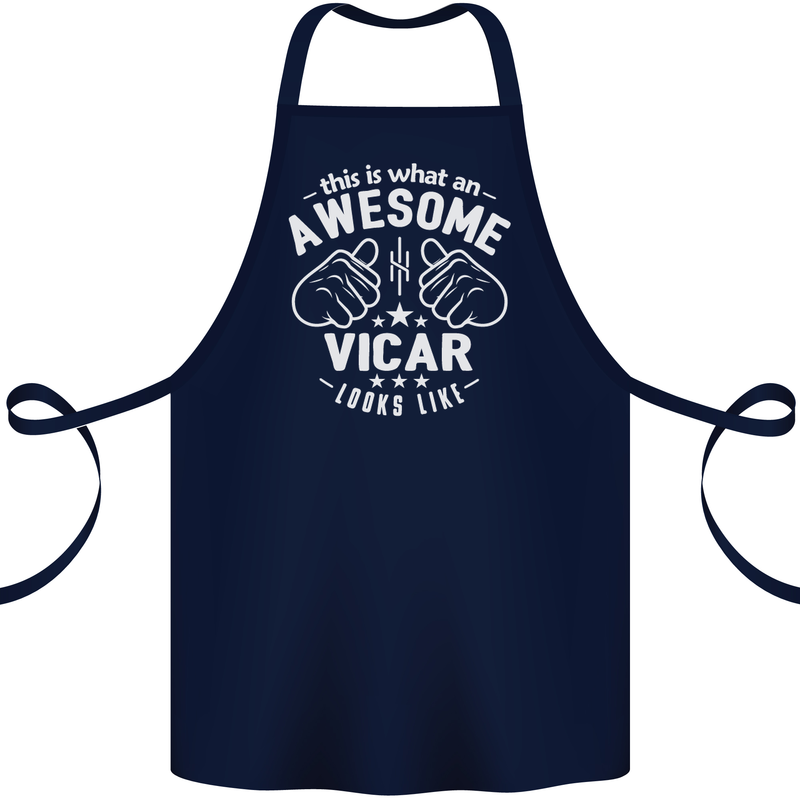 This Is What an Awesome Vicar Looks Like Cotton Apron 100% Organic Navy Blue