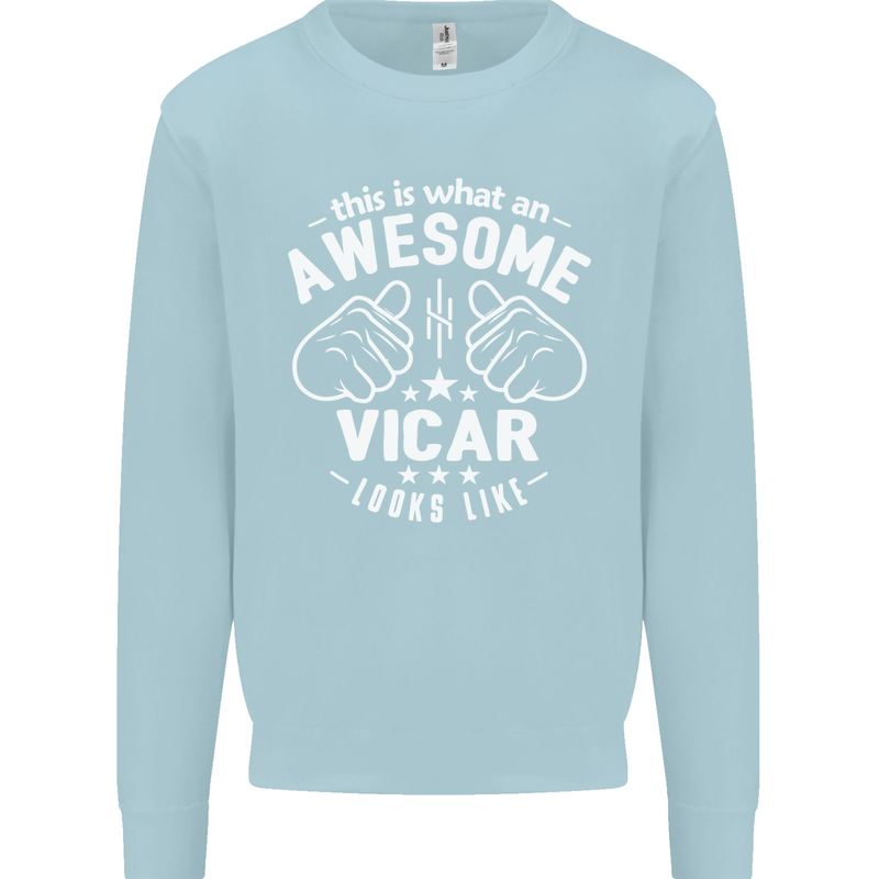 This Is What an Awesome Vicar Looks Like Mens Sweatshirt Jumper Light Blue