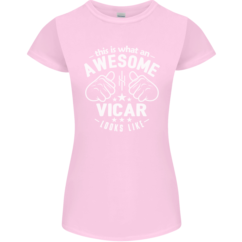 This Is What an Awesome Vicar Looks Like Womens Petite Cut T-Shirt Light Pink