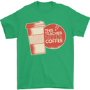 This Teacher Needs Coffee Funny Teaching Mens T-Shirt Cotton Gildan Irish Green