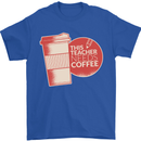 This Teacher Needs Coffee Funny Teaching Mens T-Shirt Cotton Gildan Royal Blue