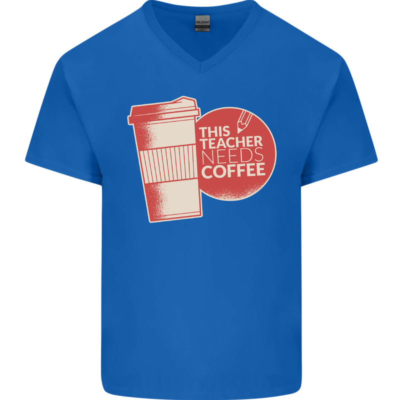 This Teacher Needs Coffee Funny Teaching Mens V-Neck Cotton T-Shirt Royal Blue