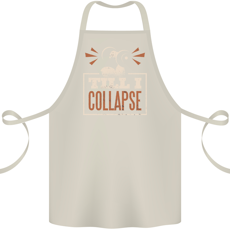 Till I collapse Gym Training Bodybuilding Cotton Apron 100% Organic Natural