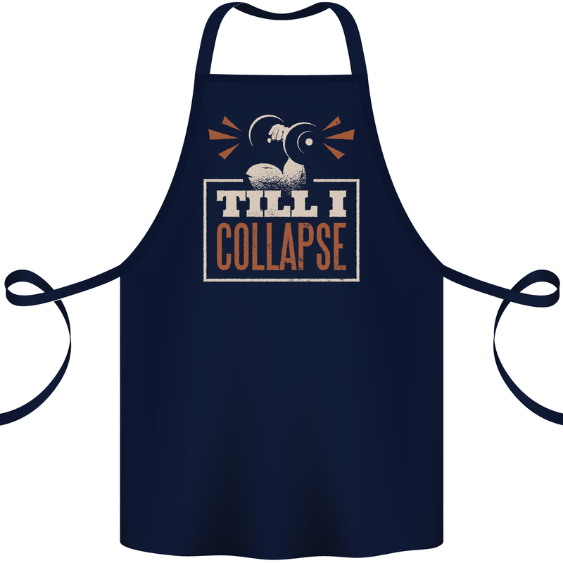 Till I collapse Gym Training Bodybuilding Cotton Apron 100% Organic Navy Blue