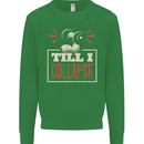 Till I collapse Gym Training Bodybuilding Kids Sweatshirt Jumper Irish Green