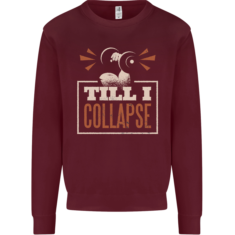 Till I collapse Gym Training Bodybuilding Kids Sweatshirt Jumper Maroon