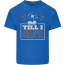 Till I collapse Gym Training Bodybuilding Kids T-Shirt Childrens Royal Blue